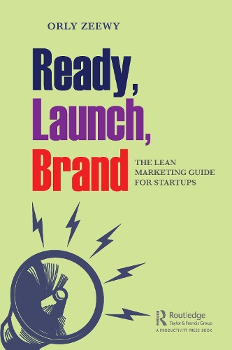 Бумажная книга «Ready, Launch, Brand: The Lean Marketing Guide for Startups», автор Орли Зиви - фото №1