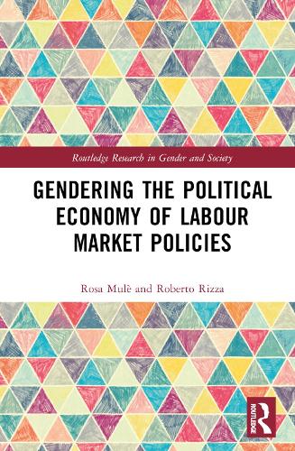 Бумажная книга «Gendering the Political Economy of Labour Market Policies», авторов Роберто Рицца, Роза Муле - фото №1