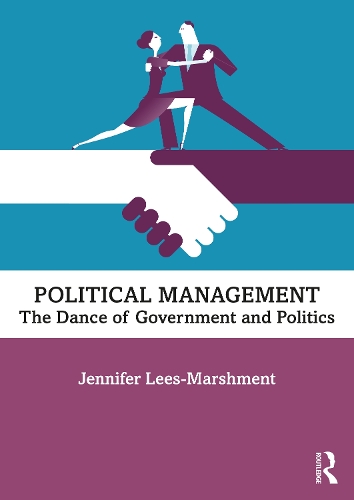 Паперова книга «Political Management: The Dance of Government and Politics», автор Дженніфер Ліс-Маршмент - фото №1