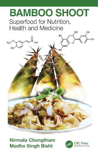 Бумажная книга «Bamboo Shoot: Superfood for Nutrition, Health and Medicine», авторов Мадхо Бишт, Нирмала Чонгтхам - фото №1