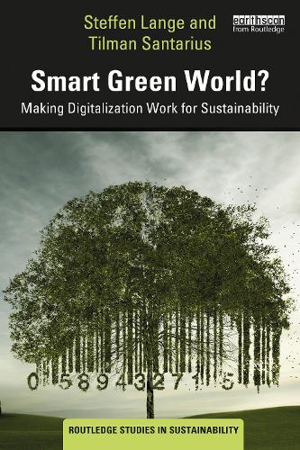 Бумажная книга «Smart Green World?: Making Digitalization Work for Sustainability», авторов Штеффен Ланге, Тильман Сантариус - фото №1