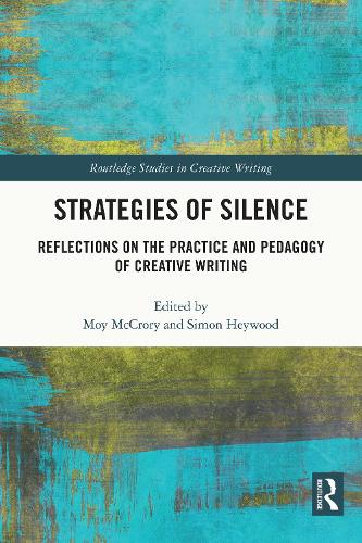 Паперова книга «Strategies of Silence: Reflections on the Practice and Pedagogy of Creative Writing» - фото №1