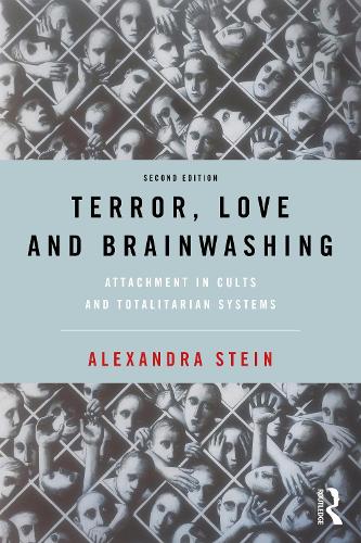 Бумажная книга «Terror, Love and Brainwashing: Attachment in Cults and Totalitarian Systems», автор Александра Штайн - фото №1