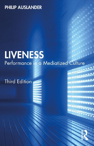Бумажная книга «Liveness: Performance in a Mediatized Culture», автор Филип Аусландер - фото №1