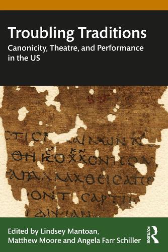 Паперова книга «Troubling Traditions: Canonicity, Theatre, and Performance in the US» - фото №1