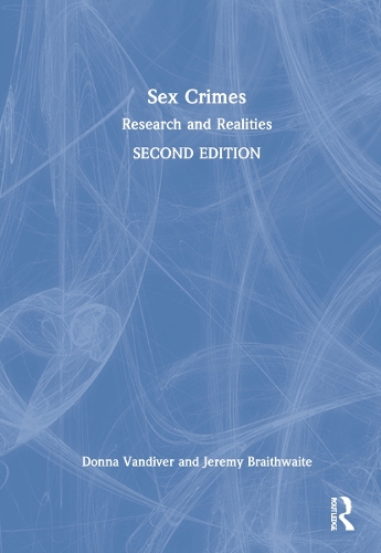 Бумажная книга «Sex Crimes: Research and Realities», авторов Донна Вандивер, Джереми Брейтвейт - фото №1