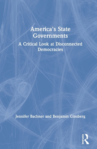 Бумажная книга «America's State Governments: A Critical Look at Disconnected Democracies», автор Дженнифер Бахнер - фото №1
