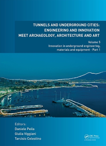 Паперова книга «Tunnels and Underground Cities: Engineering and Innovation Meet Archaeology, Architecture and Art: Volume 5: Innovation in Underground Engineering, Materials and Equipment - Part 1» - фото №1