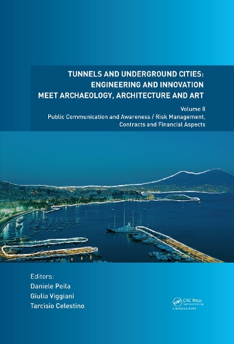 Бумажная книга «Tunnels and Underground Cities. Engineering and Innovation Meet Archaeology, Architecture and Art: Volume 8: Public Communication And Awareness / Risk Management, Contracts And Financial Aspects» - фото №1