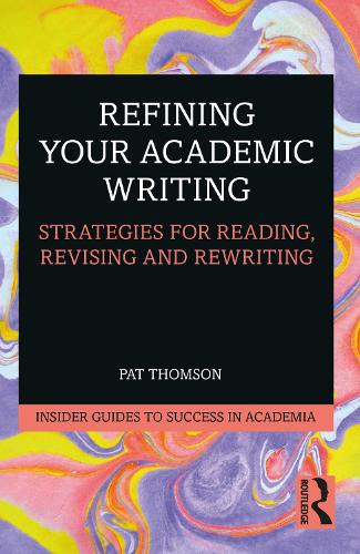 Паперова книга «Refining Your Academic Writing: Strategies for Reading, Revising and Rewriting», автор Пет Томсон - фото №1