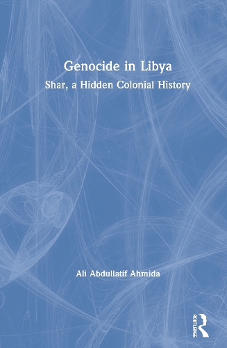 Паперова книга «Genocide in Libya: Shar, a Hidden Colonial History», автор Алі Абдуллатіф Ахміда - фото №1