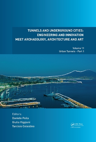 Бумажная книга «Tunnels and Underground Cities: Engineering and Innovation Meet Archaeology, Architecture and Art: Volume 11: Urban Tunnels - Part 1» - фото №1