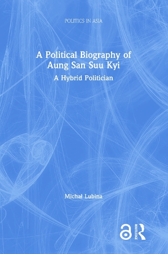 Бумажная книга «A Political Biography of Aung San Suu Kyi: A Hybrid Politician», автор Михал Лубина - фото №1