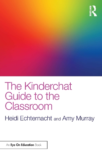 Паперова книга «The Kinderchat Guide to the Classroom», авторів Емі Мюррей, Хайді Ехтернахт - фото №1