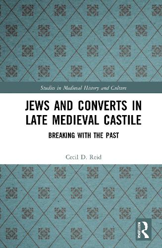 Паперова книга «Jews and Converts in Late Medieval Castile: Breaking with the Past», автор Сесіл Рід - фото №1