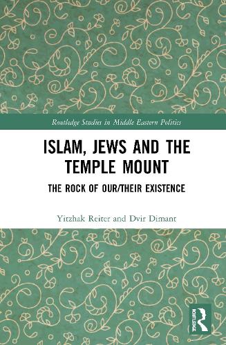 Бумажная книга «Islam, Jews and the Temple Mount: The Rock of Our/Their Existence», авторов Двир Димант, Ицхак Райтер - фото №1