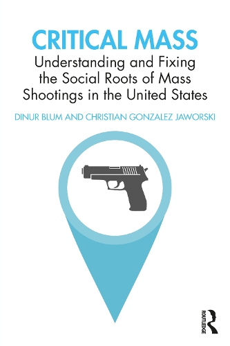 Бумажная книга «Critical Mass: Understanding and Fixing the Social Roots of Mass Shootings in the United States», авторов Кристиан Яворски, Динур Блюм - фото №1