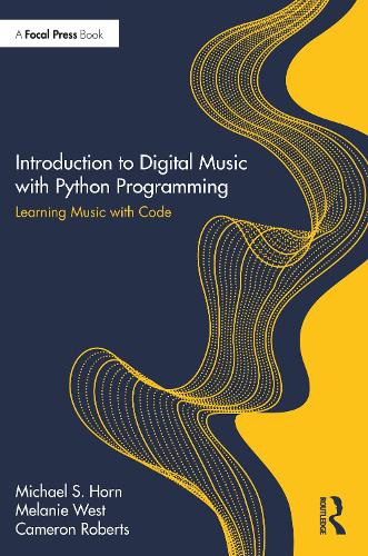 Паперова книга «Introduction to Digital Music with Python Programming: Learning Music with Code», авторів Кемерон Робертс, Мелані Вест, Майкл С. Хорн - фото №1