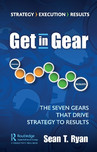 Бумажная книга «Get in Gear: The Seven Gears that Drive Strategy to Results», автор Шон Райан - фото №1