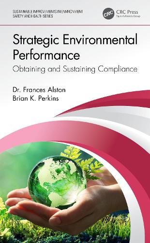 Бумажная книга «Strategic Environmental Performance: Obtaining and Sustaining Compliance», авторов Брайан К. Перкинс, Фрэнсис Алстон - фото №1