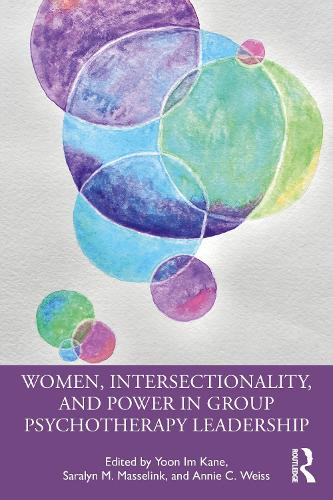 Паперова книга «Women, Intersectionality, and Power in Group Psychotherapy Leadership», авторів Енні К. Вайс, Саралін М. Масселінк, Юн Ім Кане - фото №1