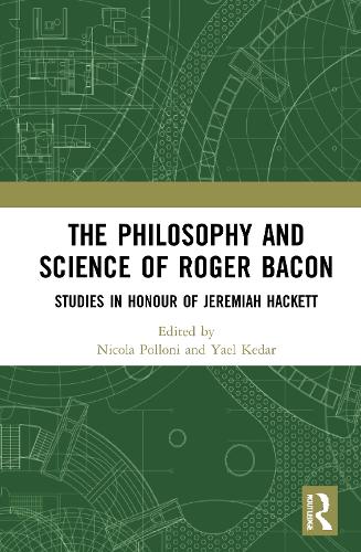Бумажная книга «The Philosophy and Science of Roger Bacon: Studies in Honour of Jeremiah Hackett» - фото №1