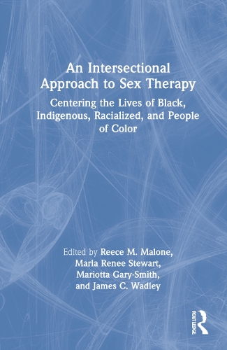 Бумажная книга «An Intersectional Approach to Sex Therapy: Centering the Lives of Indigenous, Racialized, and People of Color» - фото №1