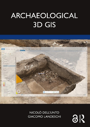 Паперова книга «Archaeological 3D GIS», авторів Джакомо Ландескі, Ніколо Дель'Унто - фото №1