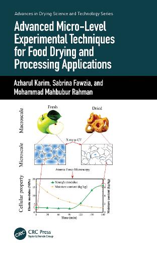 Бумажная книга «Advanced Micro-Level Experimental Techniques for Food Drying and Processing Applications», авторов Азхарул Карим, Мохаммад Махбубур Рахман, Сабрина Фавзия - фото №1