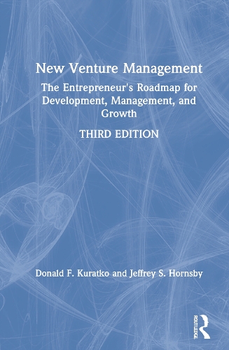 Бумажная книга «New Venture Management: The Entrepreneur's Roadmap for Development, Management, and Growth», авторов Дональд Ф. Куратко, Джеффри С. Хорнсби - фото №1