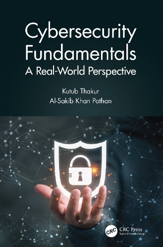[object Object] «Cybersecurity Fundamentals: A Real-World Perspective», авторов Ас-Сакиб Хан Патан, Кутуб Тхакур - фото №1