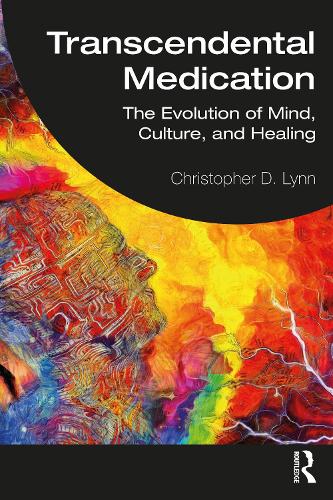 Бумажная книга «Transcendental Medication: The Evolution of Mind, Culture, and Healing», автор Кристофер Д. Линн - фото №1