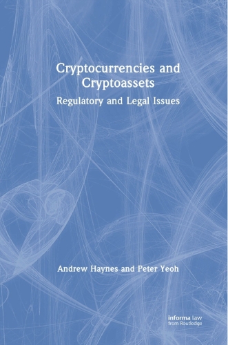 Паперова книга «Cryptocurrencies and Cryptoassets: Regulatory and Legal Issues», авторів Ендрю Хейнс, Пітер Йо - фото №1