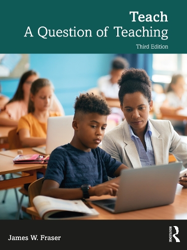 Паперова книга «Teach: A Question of Teaching», автор Джеймс В. Фрейзер - фото №1