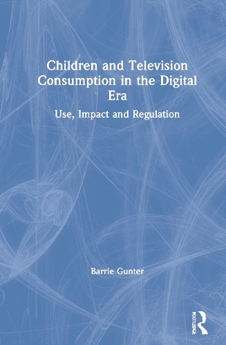 Бумажная книга «Children and Television Consumption in the Digital Era: Use, Impact and Regulation», автор Барри Гюнтер - фото №1