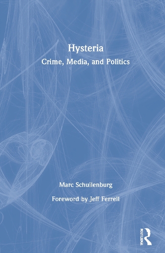 Бумажная книга «Hysteria: Crime, Media, and Politics», автор Марк Шуйленбург - фото №1