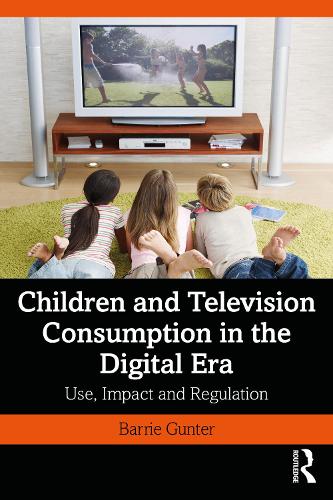 Бумажная книга «Children and Television Consumption in the Digital Era: Use, Impact and Regulation», автор Барри Гюнтер - фото №1