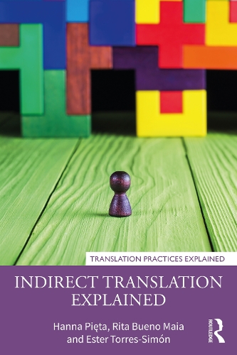 [object Object] «Indirect Translation Explained», авторів Естер Торрес-Сімон, Ганна Пента, Ріта Буено Майя - фото №1