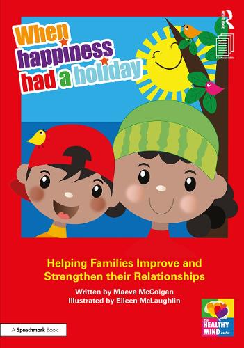 Паперова книга «When Happiness Had a Holiday: Helping Families Improve and Strengthen their Relationships: A Professional Resource», автор Мейв Макколган - фото №1