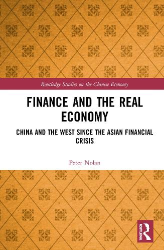 Бумажная книга «Finance and the Real Economy: China and the West since the Asian Financial Crisis», автор Питер Нолан - фото №1