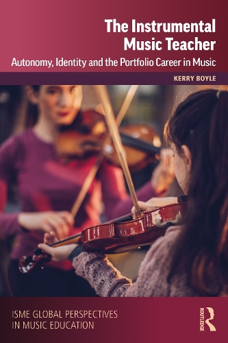 Бумажная книга «The Instrumental Music Teacher: Autonomy, Identity and the Portfolio Career in Music», авторов Международное общество музыкального образования (ISME), Керри Бойл - фото №1