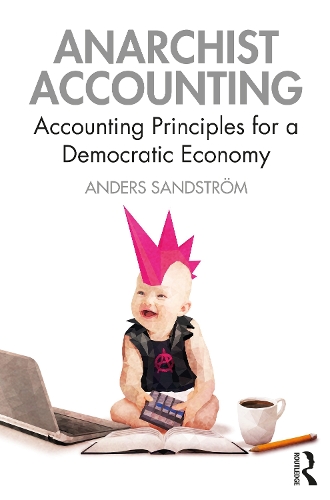 Паперова книга «Anarchist Accounting: Accounting Principles for a Democratic Economy», автор Андерс Сандстрем - фото №1
