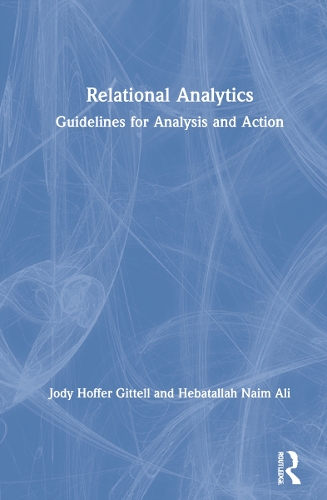 Бумажная книга «Relational Analytics: Guidelines for Analysis and Action», авторов Хебаталла Наим Али, Джоди Хоффер Гиттелл - фото №1