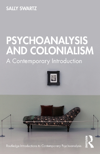 [object Object] «Psychoanalysis and Colonialism: A Contemporary Introduction», автор Салли Швартц - фото №1