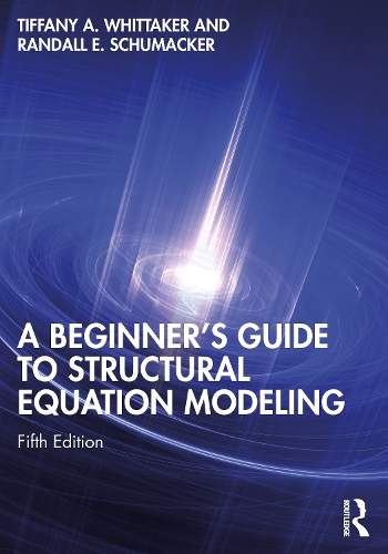 Бумажная книга «A Beginner's Guide to Structural Equation Modeling», авторов Рэндалл Э. Шумакер, Тиффани А. Уиттакер - фото №1