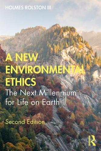 Паперова книга «A New Environmental Ethics: The Next Millennium for Life on Earth», автор Холмс Ролстон III - фото №1