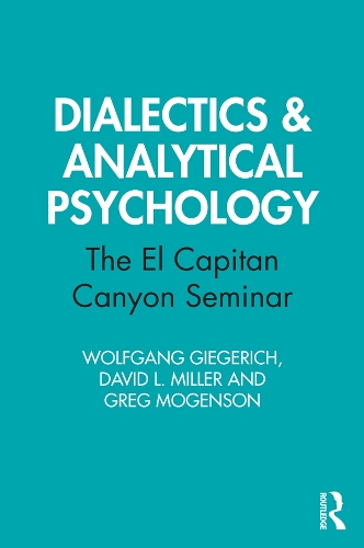 Паперова книга «Dialectics & Analytical Psychology: The El Capitan Canyon Seminar», авторів Девід Л. Міллер, Грег Могенсон, Вольфганг Гігеріх - фото №1