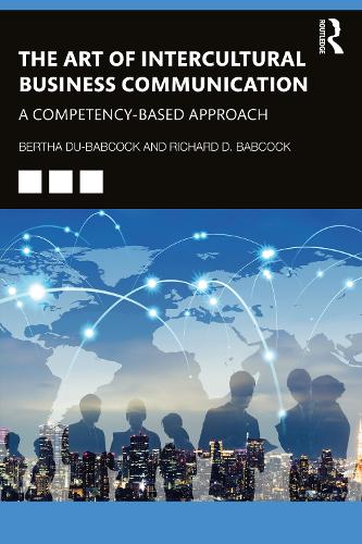 Паперова книга «The Art of Intercultural Business Communication: A Competency-Based Approach», авторів Берта Дю-Бабкок, Річард Д. Д. Бебкок - фото №1