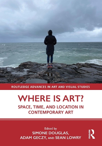 Паперова книга «Where is Art?: Space, Time, and Location in Contemporary Art» - фото №1