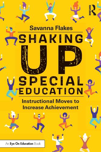 [object Object] «Shaking Up Special Education: Instructional Moves to Increase Achievement», автор Саванна Флейкс - фото №1